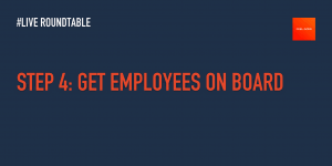 STEP 4- GET EMPLOYEES ON BOARD