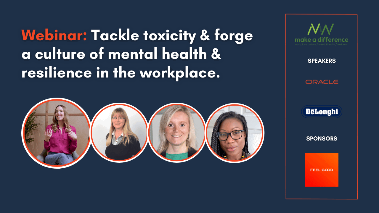 TACKLE TOXICITY- FORGE A CULTURE OF MENTAL HEALTH IN YOUR WORKPLACE|Tackle Toxicity: Forge a culture of mental health in your workplace webinar